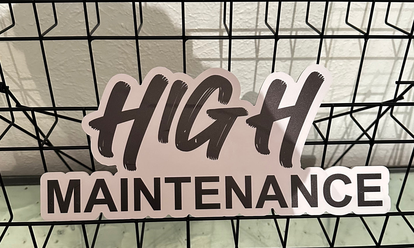 High Maintenance