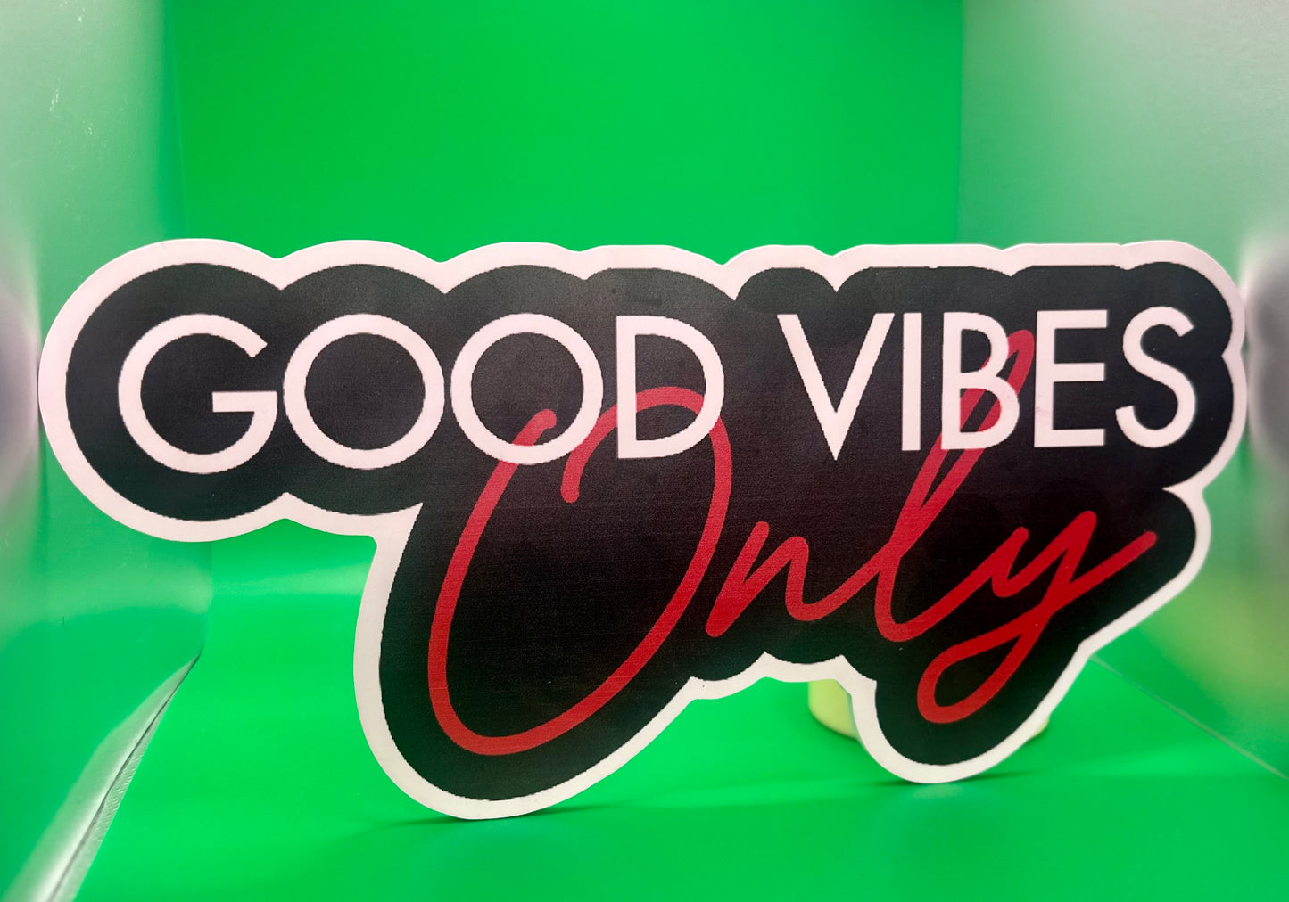 GOOD VIBES ONLY